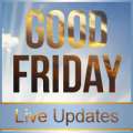Live Updates & Video: Good Friday Celebrations