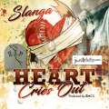 Audio: Slanga Releases Song “Heart Cries Out”