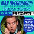 Roderick Ferguson’s ‘Man Overboard’ Show