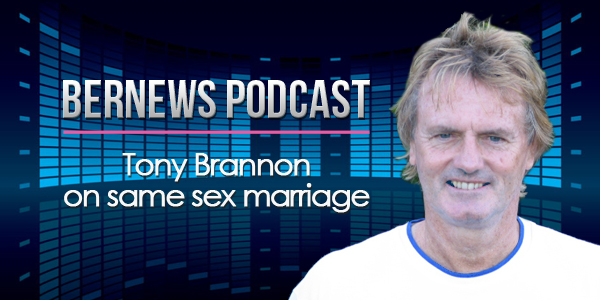 Bernews Podcast with Tony Brannon