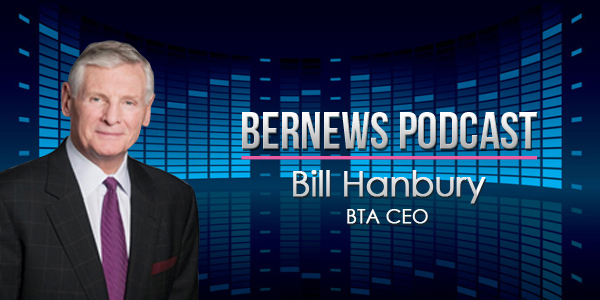 Bernews Podcast with BTA CEO Bill Hanbury