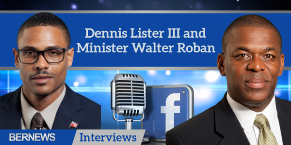 Bernews Interviews TC Dennis Lister III and Minister Walter Roban
