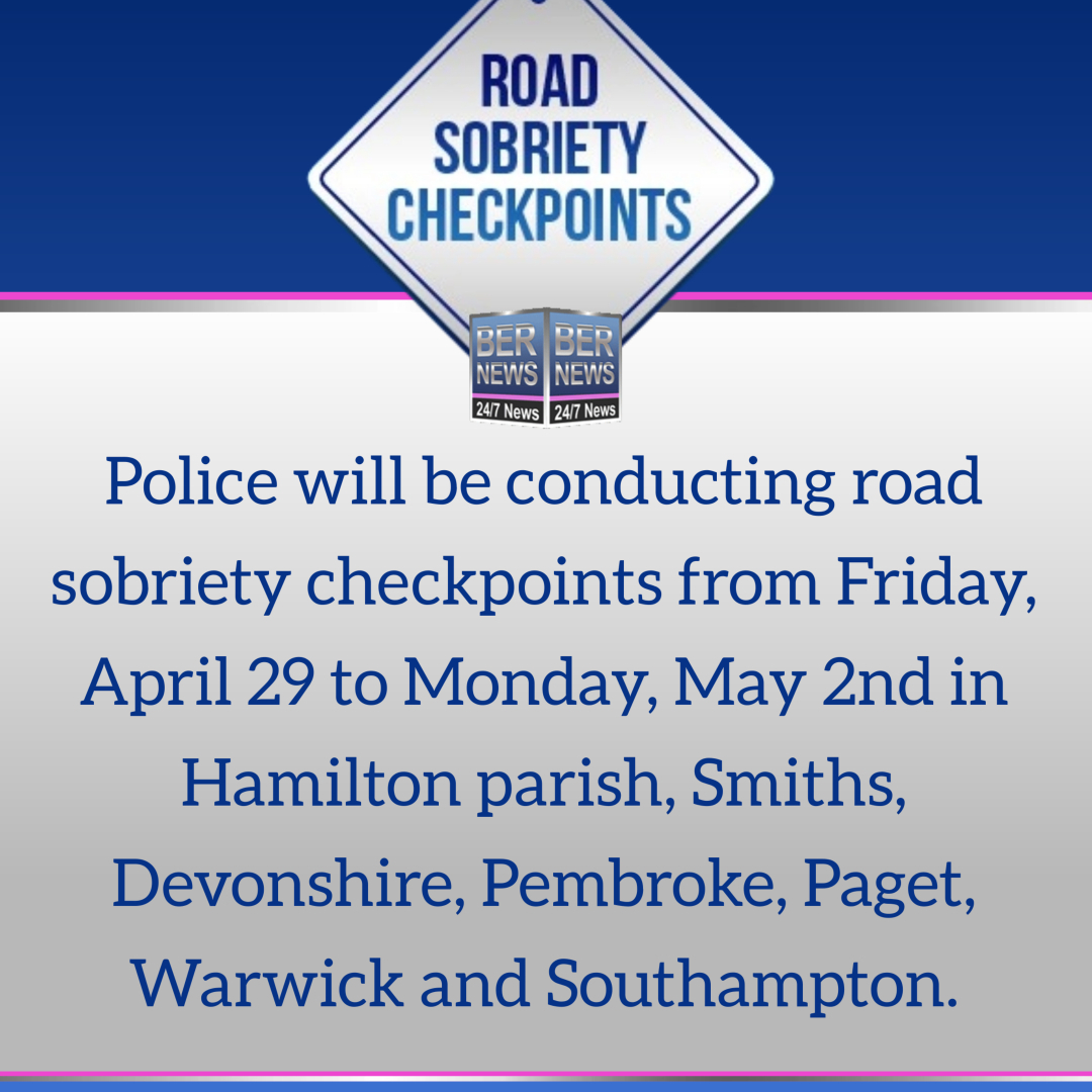 Road Sobriety Checkpoints Bermuda notice april 21 2022