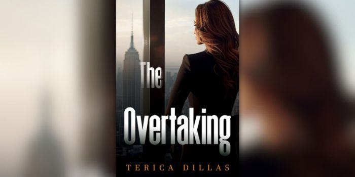 Terica Dillas To Release ‘The Overtaking’ Novel