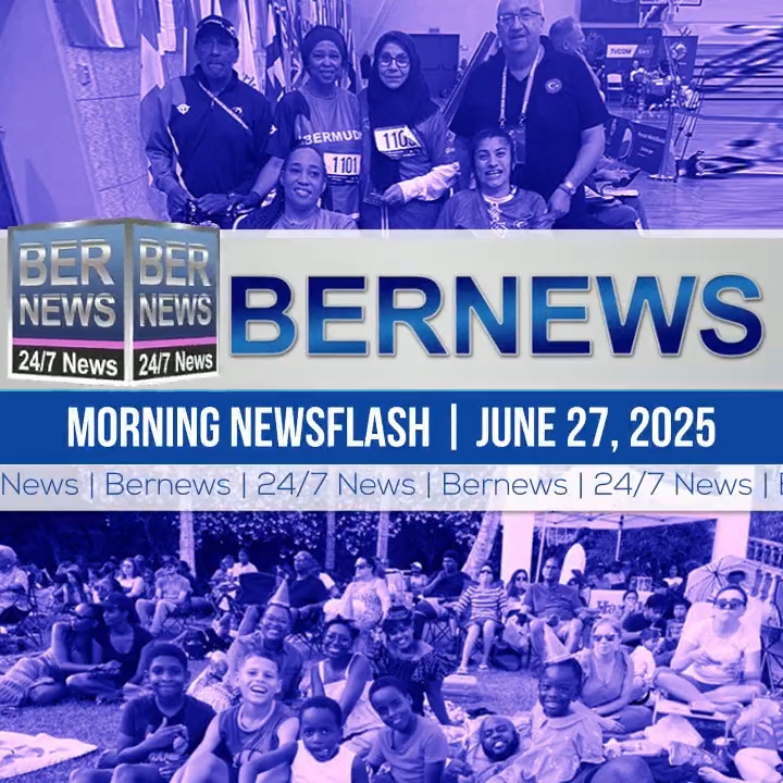 Video: June 27th Bernews Morning Newsflash
